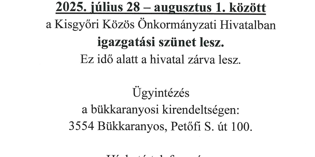 Tájékoztatás igazgatási szünetről